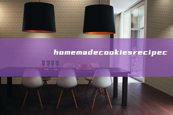 homemade cookies recipe collection